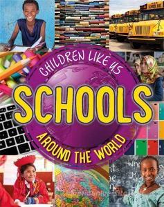 Children Like Us: Schools Around the World di Moira Butterfield edito da Hachette Children's Group