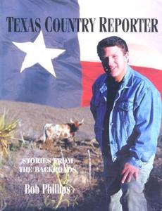 Texas Country Reporter di Bob Phillips edito da Rowman & Littlefield