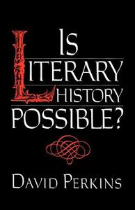 Is Literary History Possible? di David Perkins edito da Johns Hopkins University Press