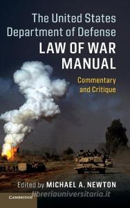 The United States Department of Defense Law of War Manual edito da Cambridge University Press