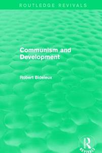 Communism And Development di Robert Bideleux edito da Taylor & Francis Ltd