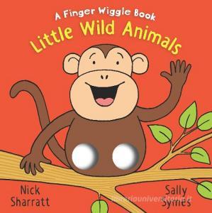Little Wild Animals: A Finger Wiggle Book di Sally Symes edito da Walker Books Ltd
