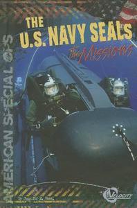 The U.S. Navy Seals: The Missions di Jennifer M. Besel edito da CAPSTONE PR