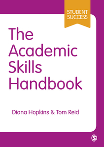 The Academic Skills Handbook di Diana Hopkins edito da SAGE Publications Ltd