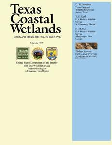 Texas Coastal Wetlands: Status and Trends, Mid 1950s to Early 1990s di U. S. Departm Fish and Wildlife Service edito da Createspace