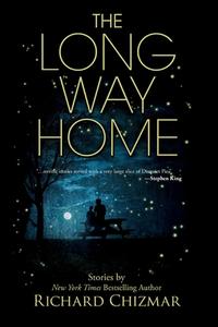 The Long Way Home di Richard Chizmar edito da Cemetery Dance Publications