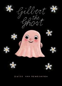 Gilbert The Ghost di Guido Genechten edito da Clavis Publishing