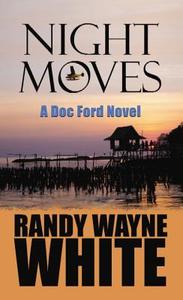Night Moves: A Doc Ford Novel di Randy Wayne White edito da CTR POINT PUB (ME)
