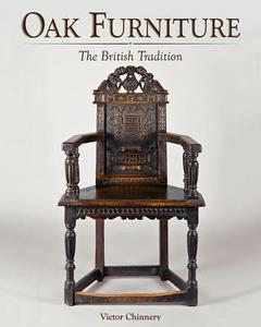 Oak Furniture: The British Tradition di Victor Chinnery edito da ACC Art Books