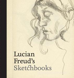 Lucian Freud's Sketchbooks di Martin Gayford, Sarah Howgate edito da National Portrait Gallery Publications