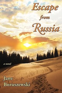 Escape from Russia di Jane Boruszewski edito da Pennywyse Press