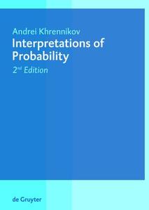 Interpretations of Probability di Andrei Khrennikov edito da Walter de Gruyter