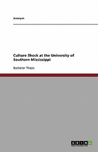 Culture Shock at the University of Southern Mississippi di Anonym edito da GRIN Publishing