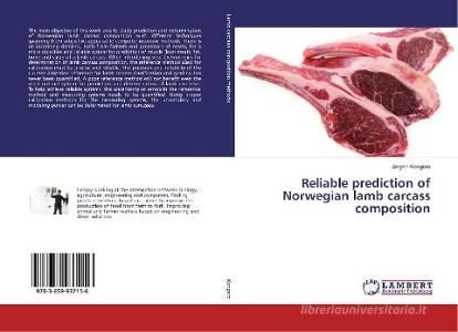 Reliable prediction of Norwegian lamb carcass composition di Jørgen Kongsro edito da LAP Lambert Academic Publishing