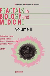 Fractals in Biology and Medicine di Danilo Merlini, Theo F. Nonnenmacher edito da Springer Basel AG