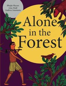 Alone in the Forest di Gita Wolf, Andrea Anastasio edito da TARA PUB