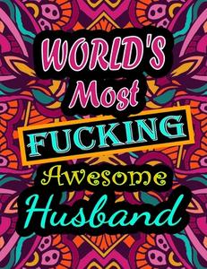 World's Most Fucking Awesome Husband di ALPHA THOMAS ALPHA edito da Independently Published
