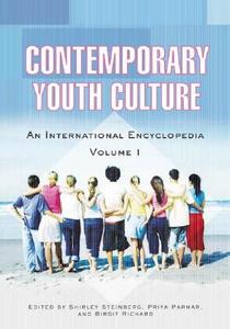 Contemporary Youth Culture [2 Volumes]: An International Encyclopedia di Priya Parmar, Birgit Richard, Shirley R. Steinberg edito da GREENWOOD PUB GROUP