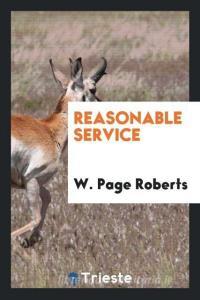 Reasonable Service di W. Page Roberts edito da LIGHTNING SOURCE INC