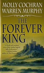 The Forever King di Molly Cochran, Warren Murphy edito da St Martin's Press