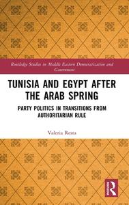 Tunisia And Egypt After The Arab Spring di Valeria Resta edito da Taylor & Francis Ltd