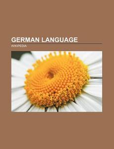 German language di Source Wikipedia edito da Books LLC, Reference Series