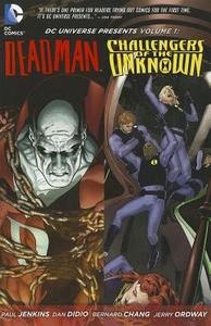 Dc Universe Presents Vol. 1 Featuring Deadman & Challengersof The Unknown (the New 52) di Jerry Ordway, Paul Jenkins, Dan DiDio edito da Dc Comics