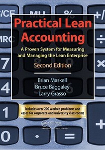 Practical Lean Accounting di Brian H. Maskell, Bruce Baggaley, Larry (Central Connecticut State University Grasso edito da Taylor & Francis Inc