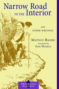 Narrow Road To The Interior di Matsuo Basho edito da Shambhala Publications Inc