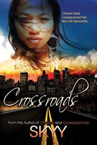 Crossroads di Skyy edito da Kensington Publishing