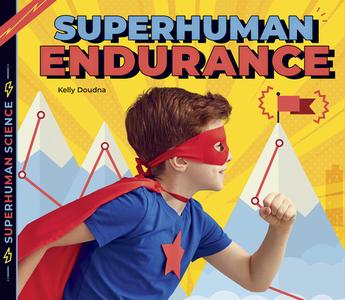 Superhuman Endurance di Kelly Doudna edito da BIG BUDDY BOOKS