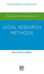 Advanced Introduction To Legal Research Methods di Ernst Hirsch Ballin edito da Edward Elgar Publishing Ltd