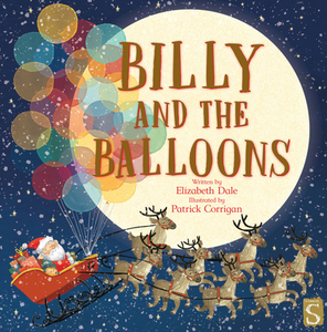Billy and the Balloons di Elizabeth Dale edito da SCRIBBLERS