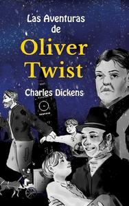 Learn Spanish with Las Aventuras de Oliver Twist di Charles Dickens edito da Audiolego