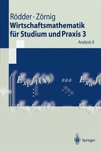 Wirtschaftsmathematik für Studium und Praxis 3 di Wilhelm Rödder, Peter Zörnig edito da Springer Berlin Heidelberg