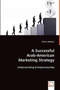 A Successful Arab-American Marketing Strategy di Talil Talil edito da VDM Verlag Dr. Müller e.K.