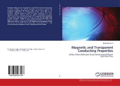 Magnetic and Transparent Conducting Properties di Bhawana Joshi edito da LAP Lambert Academic Publishing