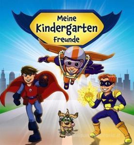 Meine Kindergarten-Freunde (Superhelden) edito da Loewe Verlag GmbH