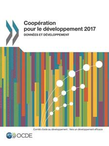 Coop ration Pour Le D veloppement 2017 Donn es Et D veloppement di Oecd edito da Organization for Economic Co-operation and Development (OECD
