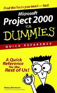 Microsoft Project 2000 For Dummies Quick Reference di Nancy Stevenson edito da John Wiley & Sons Inc