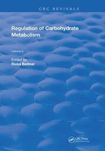 Regulation Of Carbohydrate Metabolism di Beitner edito da Taylor & Francis Ltd