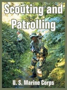 Scouting and Patrolling di United States Marine Corps edito da INTL LAW & TAXATION PUBL