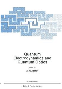 Quantum Electrodynamics and Quantum Optics di A. O. Barut edito da Springer US