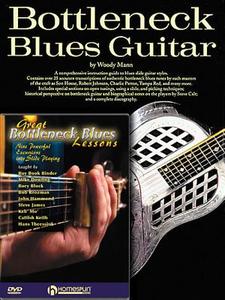 Bottleneck Guitar Pack: Bottleneck Blues Guitar (Book) with Great Bottleneck Blues Lessons (DVD) di Woody Mann edito da HAL LEONARD PUB CO