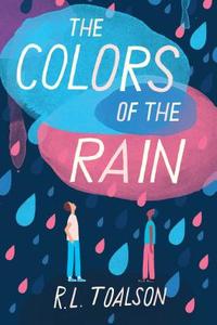 The Colors of the Rain di R. L. Toalson edito da LITTLE BEE BOOKS