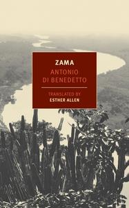 Zama di Antonio Di Benedetto, Esther Allen edito da The New York Review of Books, Inc