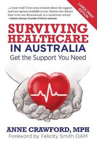 Surviving Healthcare in Australia di Anne Crawford edito da Emerald Lake Books