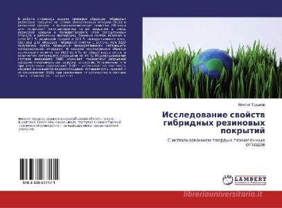 Issledowanie swojstw gibridnyh rezinowyh pokrytij di Mihail Trushkow edito da LAP Lambert Academic Publishing