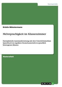 Mehrsprachigkeit im Klassenzimmer di Kristin Münstermann edito da GRIN Publishing