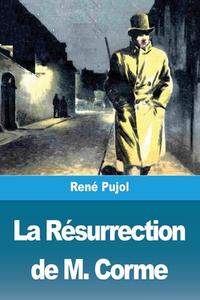 La Résurrection de M. Corme di René Pujol edito da Prodinnova
